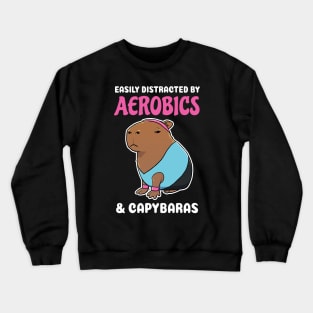 Easily Distracted by Aerobics and Capybaras Cartoon Crewneck Sweatshirt